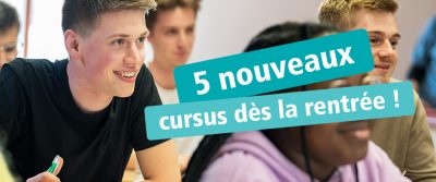 Cinq nouveaux cursus dès la rentrée !