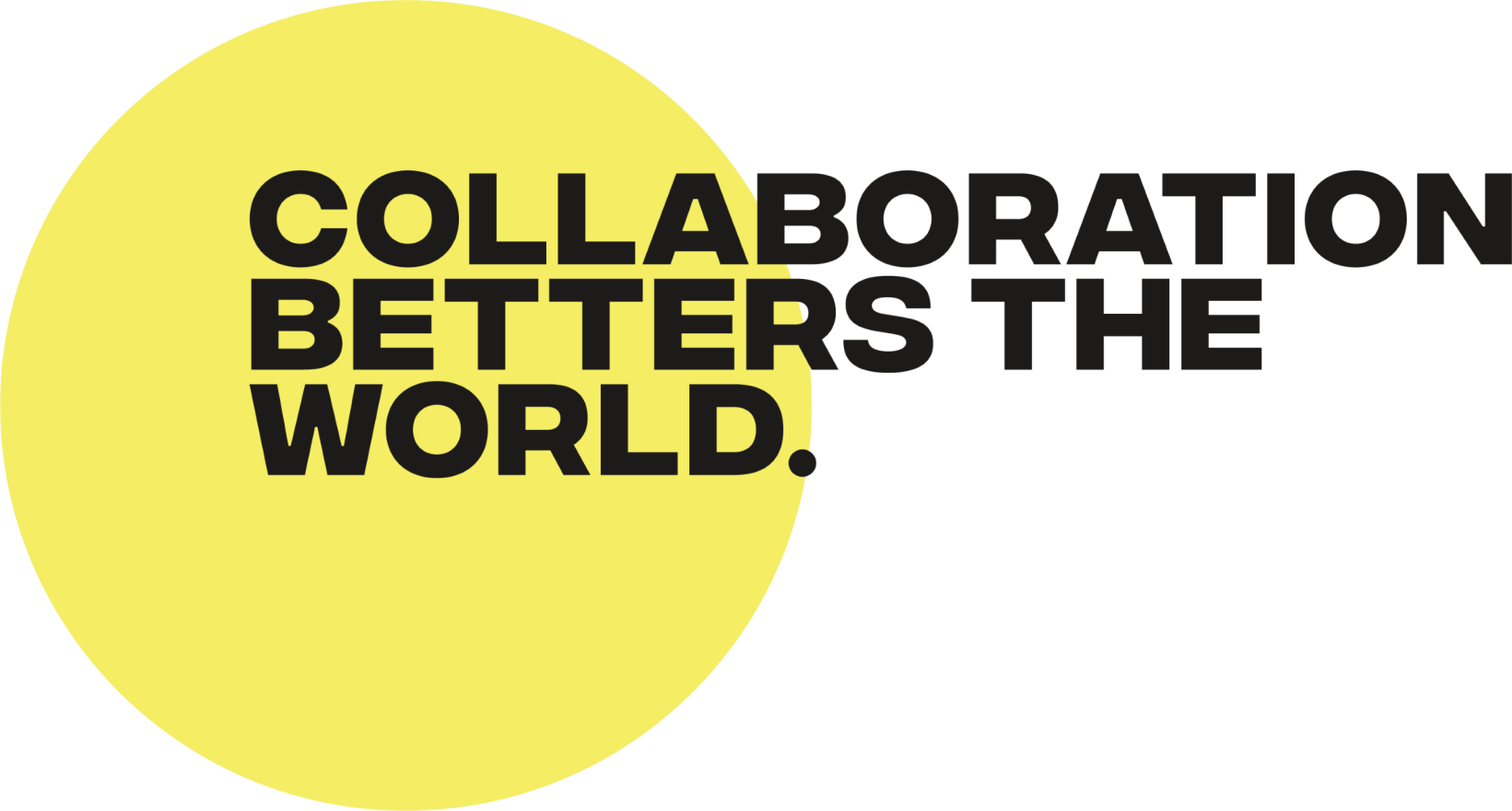 Collaboration Betters The World
