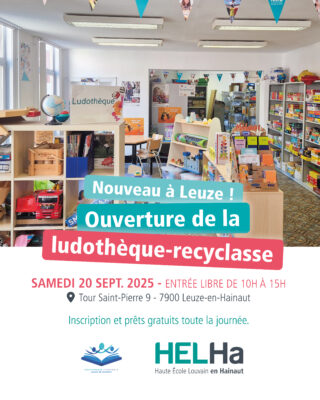 Ouverture de la ludothèque-recyclasse de notre site de Leuze : samedi 20 septembre 2025